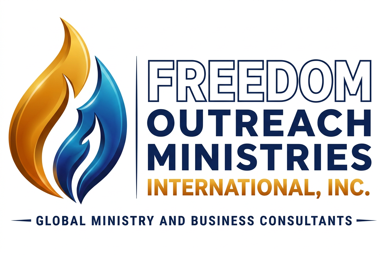 Freedom Outreach Ministries International, Inc. β Global Ministry and Business Consultants